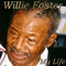 My Life - Willie Foster (Foster, Willie James)