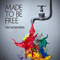 Made to Be Free - Single