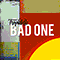 Bad One (Single) - Tropidelic