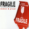 Modest & Proud - Fragile (JPN) (Koichi Yabori, Masatoshi Mizuno, Kozo Suganuma)