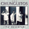 Pa Reventar - Los Chunguitos (Los Chungitos)