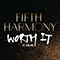 Worth It (Remixes - Promo Single) (feat. Kid Ink) - Fifth Harmony (5th Harmony)