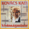 Kнvansagmusor - Kovács Kati (Kati Kovacs / Kati Kovács)