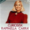 Curiosita - Carra, Raffaella (Raffaella Carra)