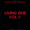 Living Dub, Vol. 2 - Burning Spear (Burning Spears, The Burning Spears, Burning Spectacular)