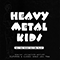 Hit The Right Button (2009 Remastered) - Heavy Metal Kids (The Kids)