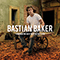Tomorrow May Not Be Better (Deluxe Edition) - Baker, Bastian (Bastian Baker)