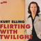 Flirting With Twilight - Elling, Kurt (Kurt Elling)