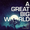 Is There Anybody Out There? - Great Big World (A Great Big World: Ian Axel & Chad Vaccarino)