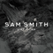 Like I Can - Sam Smith (Samuel Frederick Smith)
