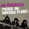 Pissed On Another Planet (CD 1) - Scientists (The Scientists)
