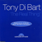 The Real Thing (UK Edition) [EP] - Tony Di Bart (Antonio Carmine Di Bartolomeo,  Tony B)