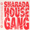 Dancing Through The Night, Let The Rhythm Move You - Sharada House Gang (Sharada, Sharada H.G.)