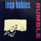 Rumble (LP) - Inca Babies