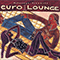 Putumayo presents: Euro Lounge - Putumayo World Music (CD Series) (Dan Storper)
