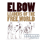 Leaders of the Free World (Deluxe Edition) [CD 1] - Elbow