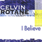 I Believe (CD Single) - Celvin Rotane (Mike van der Viven)
