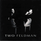 Two Feldman (CD 2: Two Feldman) - Feldman, Francois (Francois Feldman, François Feldman)
