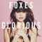 Glorious (Deluxe Edition) - Foxes (Louisa Rose Allen)