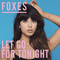 Let Go For Tonight (Remixes) (Single) - Foxes (Louisa Rose Allen)