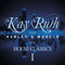Kay Rush feat. Harley & Muscle presents: House Classics 1 (CD 2) - Rush, Kay (Kay Rush)
