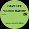 Mucho Macho (Tiger Stripes Remixes) - Dave Lee
