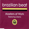 Brazilian Beat (Maxi-Single) - Masters At Work (Louie Vega & Kenny Gonzalez, MAW & Company, M A W, M.A.W, MAW)