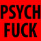 Psych Fuck - Singapore Sling
