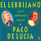 El Lebrijano Con La Colaboraciуn Especial De Paco De Lucia - Lebrijano, El (El Lebrijano, Juan Peтa Fernandez)