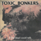If The Dead Could Talk - Toxic Bonkers
