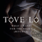 What I Want For The Night (Bitches) [Single] - Tove Lo (Ebba Tove Elsa Nilsson)