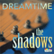 Dream Time - Shadows (GBR) (The Shadows (GBR))