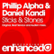 Sticks & Stones - Phillip Alpha & Daniel Kandi (Phillip Alpha And Daniel Kandi, Daniel Kandi & Phillip Alpha)