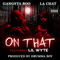 On That (Single) (feat.) - Gangsta Boo (Lola Mitchell / Lady Boo)