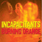 Burning Orange - Incapacitants (The Incapacitants, インキャパシタンツ)