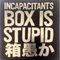 Box Is Stupid (CD 7): D.D.D.D. (Destroy Devastating And Disgusting Derivatives)