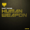 Human Weapon (Single) - DRYM (Dart Rayne & Yura Moonlight / Andrey Krutikov, Yuriy Vazhkiy)