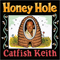 Honey Hole - Keith, Catfish (Catfish Keith)