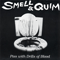 Piss With Drills Of Blood - Smell & Quim (S & Q, Smell + Quim, Smell And Quim)