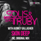 Solis & Sean Truby with Audrey Gallagher - Skin deep (Single) (feat.) - Gallagher, Audrey (Audrey Gallagher)