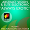Always Exotic-Abstract Vision & Elite Electronic (Abstract Vision vs. Elite Electronic)