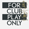 For Club Play Only, part 2 (Single)