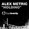Holding - Alex Metric (Alex Drury)