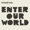 Enter Our World - Mateo & Matos (John Mateo & Eddie Matos)