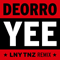 Yee (LNY TNZ Remix) - Deorro (Erick Orrosquieta)