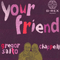 Your Friend (Remixes) - Gregor Salto (Gregor van Offeren, Grégor Salto)