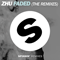 Faded (The Remixes) [EP] - ZHU (Steven ZHU)