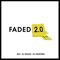 Faded 2.0 (DJ Mustard & DJ Snake Remix) (Single) - ZHU (Steven ZHU)