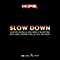 Slow Down (feat. Quintino, Boef, Ronnie Flex, Ali B & I Am Aisha) (Single)