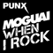 When I Rock - Moguai (André Tegeler,  DJ Moguai, M., Mogui, Moguia, Mogwai (Deu), Mooguai)